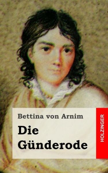 Cover for Bettina Von Arnim · Die Gunderode (Pocketbok) (2013)