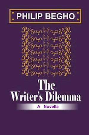 Cover for Philip Begho · The Writer's Dilemma (Paperback Book) (2013)