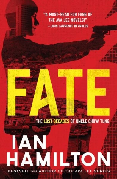 Cover for Ian Hamilton · Fate: The Lost Decades of Uncle Chow Tung: Book 1 - The Lost Decades of Uncle Chow Tung (Taschenbuch) (2019)