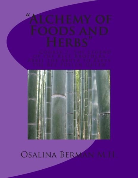 Cover for Osalina Berman M H · The Alchemy of Foods and Herbs: Course 2: the Legend of the Beet Brothers (Paperback Bog) (2014)