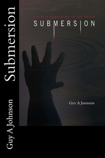 Cover for Guy a Johnson · Submersion (Paperback Book) (2014)