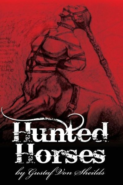 Cover for Gustaf Xaver Franz Vonsheilds · Hunted Horses (Paperback Book) (2014)