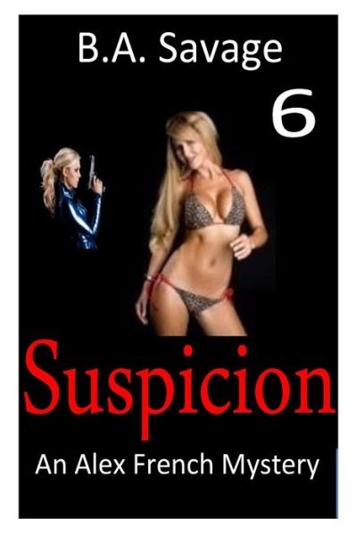 Cover for B a Savage · Suspicion (Paperback Book) (2014)