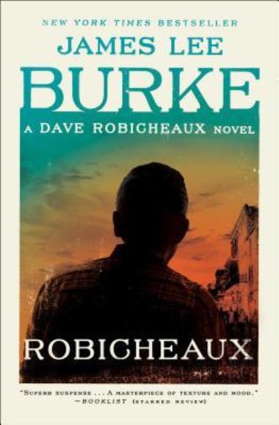 Cover for James Lee Burke · Robicheaux: A Novel - Dave Robicheaux (Pocketbok) (2018)