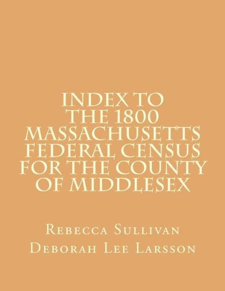 Cover for Rebecca Sullivan · Index to the 1800 Massachusetts Federal Census for the County of Middlesex (Paperback Book) (2014)