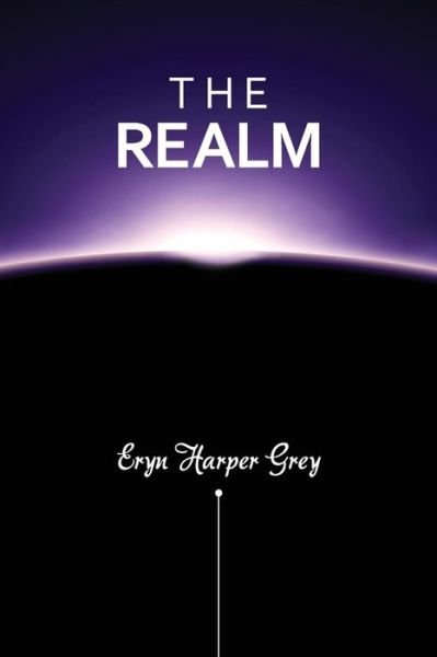 Cover for Eryn Harper Grey · The Realm (Pocketbok) (2014)