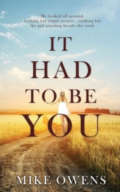 It Had to Be You - Mike Owens - Livres - Wild Rose Press - 9781509240869 - 23 mai 2022
