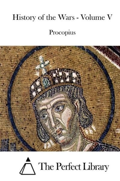 Cover for Procopius · History of the Wars - Volume V (Paperback Book) (2015)