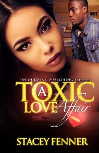 Cover for Stacey Fenner · A Toxic Love Affair (Taschenbuch) (2015)