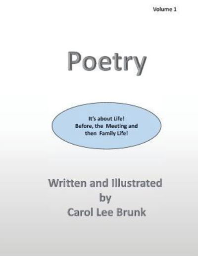 Poetry - Carol Lee Brunk - Libros - Createspace Independent Publishing Platf - 9781515346869 - 5 de agosto de 2015