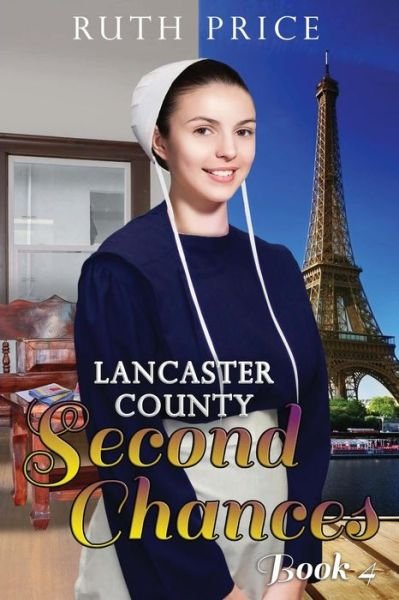 Lancaster County Second Chances Book 4 - Ruth Price - Böcker - Createspace Independent Publishing Platf - 9781515375869 - 5 december 2015