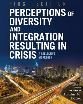 Cover for Perceptions of Diversity and Integration Resulting in Crisis: A Reflective Workbook (Paperback Book) (2016)