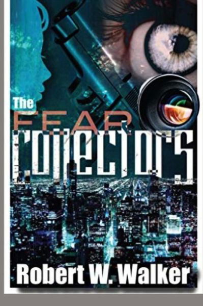 Cover for Robert W Walker · The Fear Collectors: a Dr. Jessica Coran M.e. Mystery (Taschenbuch) (2015)