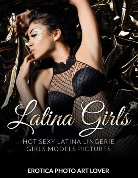 Cover for Erotica Photo Art Lover · Latina Girls (Pocketbok) (2015)