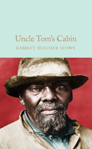 Uncle Tom's Cabin - Macmillan Collector's Library - Harriet Beecher Stowe - Bøger - Pan Macmillan - 9781529011869 - 5. marts 2020