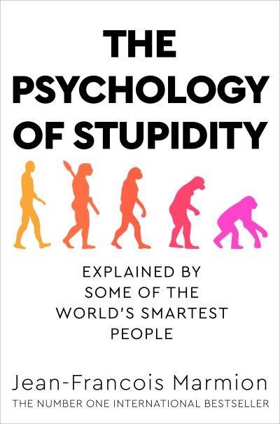Cover for Jean-Francois Marmion · The Psychology of Stupidity: Explained by Some of the World's Smartest People (Pocketbok) (2022)