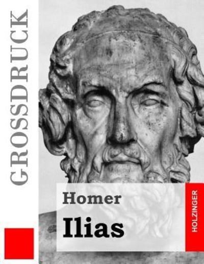 Cover for Homer · Ilias (Grossdruck) (Paperback Bog) (2016)