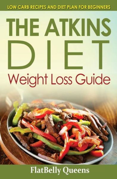 Cover for Flatbelly Queens · The Akins Diet Weight Loss Guide (Paperback Book) (2016)