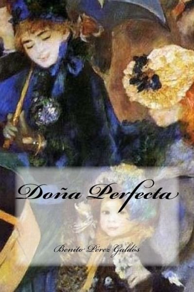 Cover for Benito Pérez Galdós · Doña Perfecta (Book) (2016)