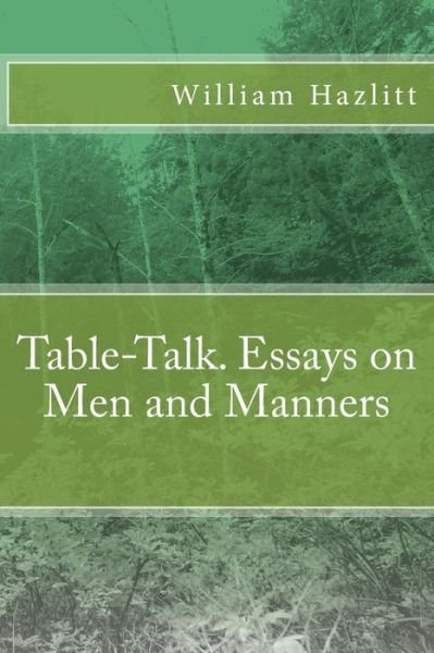 Cover for William Hazlitt · Table-Talk. Essays on Men and Manners (Paperback Book) (2016)
