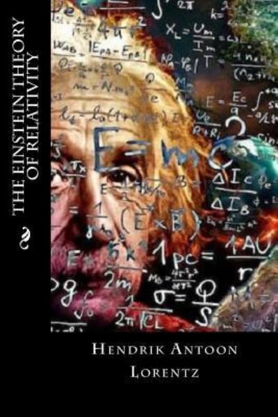 Cover for Hendrik Antoon Lorentz · The Einstein Theory of Relativity (Paperback Book) (2016)