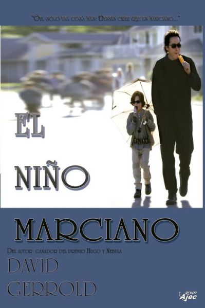 El Nino Marciano - David Gerrold - Książki - Createspace Independent Publishing Platf - 9781540405869 - 15 listopada 2016