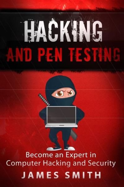 Cover for James Smith · Hacking and Pen Testing (Paperback Book) (2016)