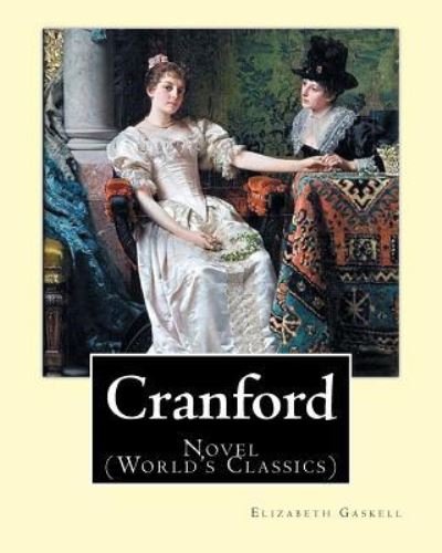 Cover for Elizabeth Cleghorn Gaskell · Cranford. By (Paperback Book) (2016)