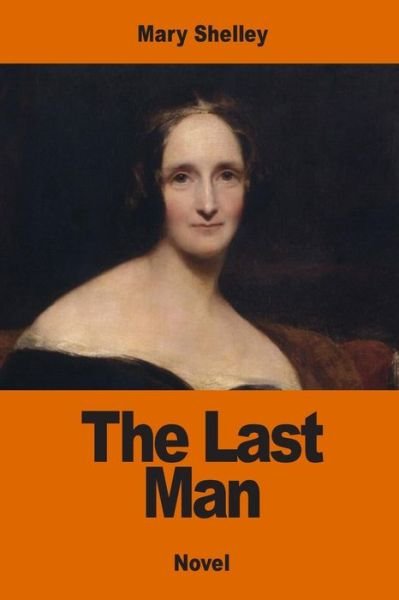 Cover for Mary Wollstonecraft Shelley · The Last Man (Pocketbok) (2017)