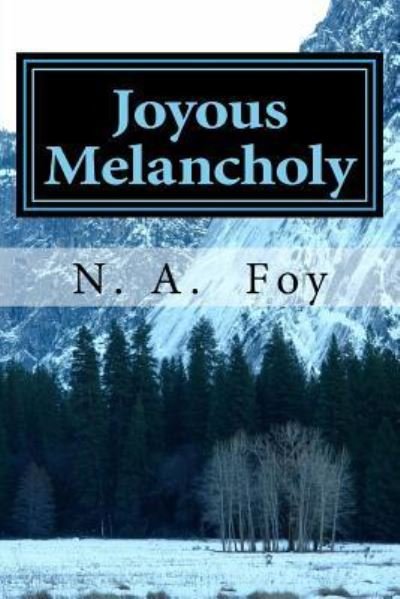 Cover for N a Foy · Joyous Melancholy (Paperback Book) (2017)