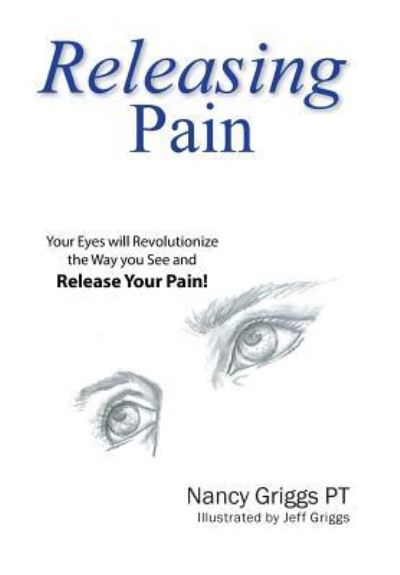 Cover for Nancy Griggs Pt · Releasing Pain (Hardcover Book) (2018)