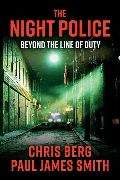 Cover for Chris Berg · The Night Police: Beyond The Line Of Duty - The Night Police (Paperback Book) (2020)