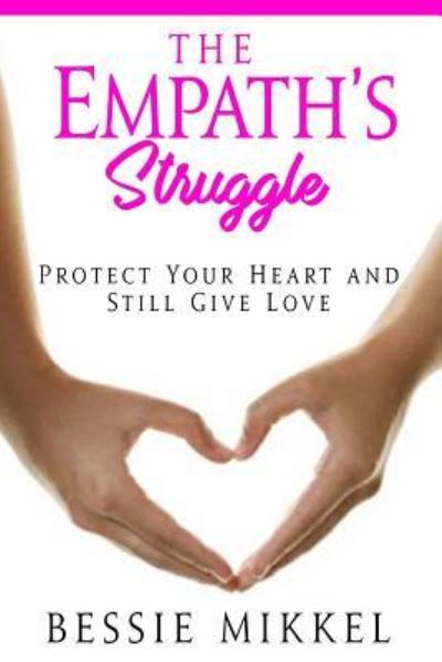 Cover for Bessie Mikkel · The Empath's Struggle (Paperback Book) (2017)