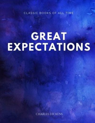 Great Expectations - Dickens - Livros - Createspace Independent Publishing Platf - 9781547170869 - 5 de junho de 2017