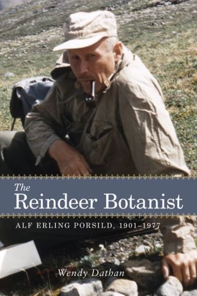 Cover for Wendy Dathan · The Reindeer Botanist: Alf Erling Porsild, 1901-1977 - Northern Lights (Paperback Book) (2012)