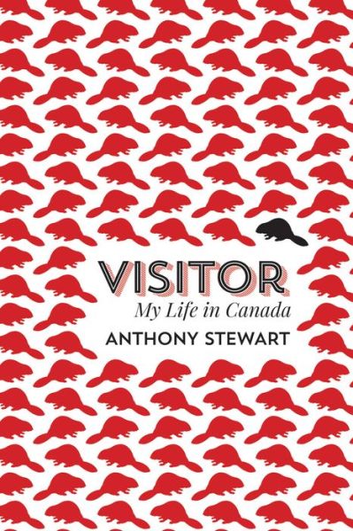 Cover for Anthony Stewart · Visitor: My Life in Canada (Paperback Book) (2022)