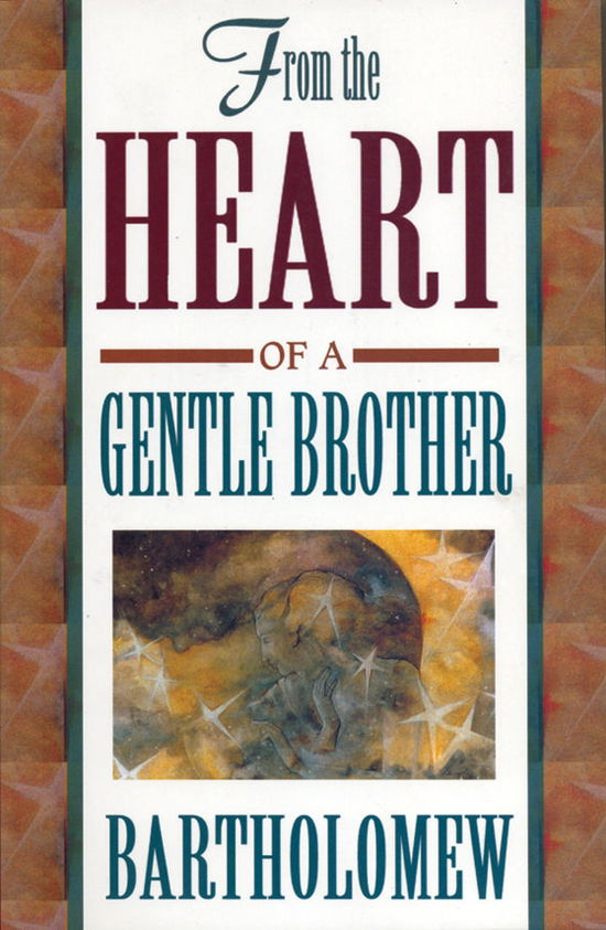 From the Heart of a Gentle Brother - Bartholomew - Książki - Hay House Inc - 9781561703869 - 1 marca 1998