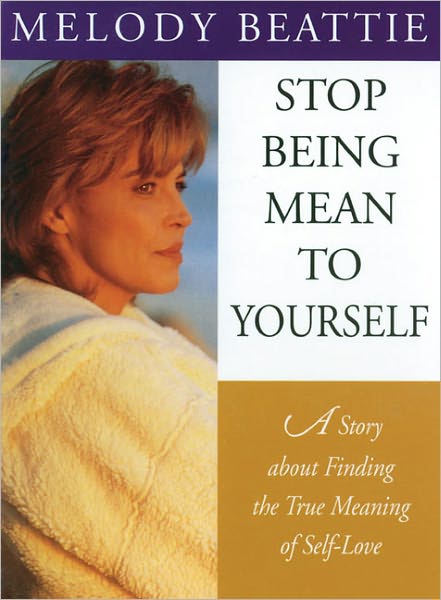 Cover for Melody Beattie · Stop Being Mean To Yourself (Paperback Book) [New edition] (1998)