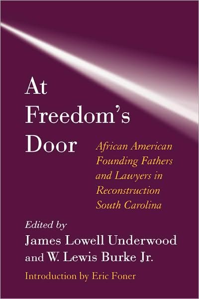 Cover for James Lowell Underwood · At Freedom's Door: African American Founding Fathers and Lawyers in Reconstruction South Carolina (Paperback Book) [New edition] (2005)