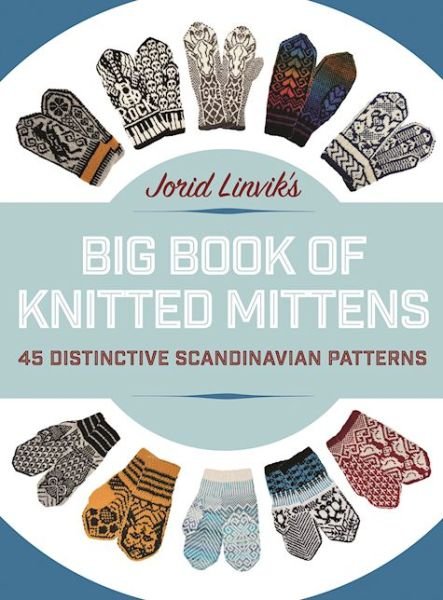 Cover for Jorid Linvik · Jorid Linvik's big book of knitted mittens (Book) (2016)