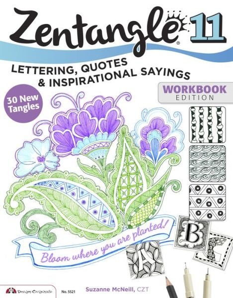 Zentangle 11: Lettering, Quotes, and Inspirational Sayings - McNeill, Suzanne, CZT - Książki - Design Originals - 9781574219869 - 1 kwietnia 2015