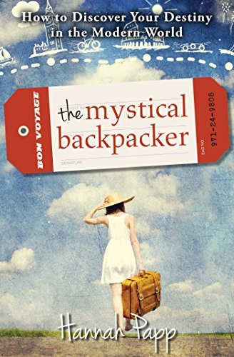 Cover for Hannah Papp · The Mystical Backpacker: How to Discover Your Destiny in the Modern World (Paperback Book) (2015)