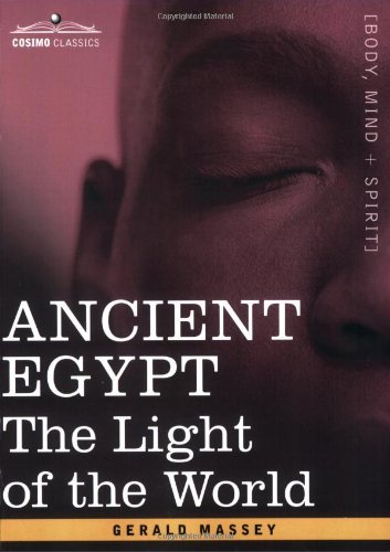 Cover for Gerald Massey · Ancient Egypt: The Light of the World (Paperback Book) (2007)