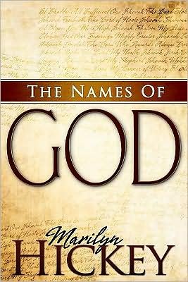 The Names of God - Marilyn Hickey - Books - Whitaker House,U.S. - 9781603740869 - March 6, 2009