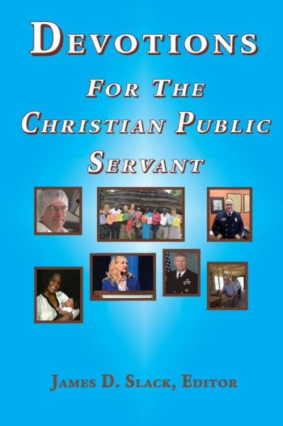 Cover for James D. Slack · Devotions for the Christian Public Servant (Paperback Book) (2014)