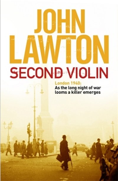 Second Violin - Inspector Troy series - John Lawton - Boeken - Grove Press / Atlantic Monthly Press - 9781611855869 - 5 september 2013