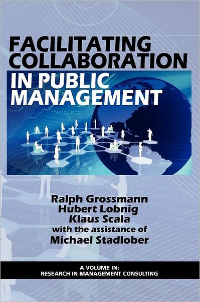 Cover for Klaus Scala · Facilitating Collaboration in Public Management (Research in Management Consulting) (Paperback Book) (2012)