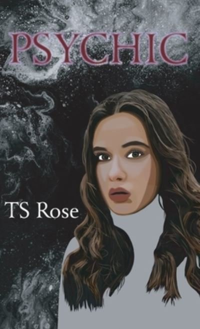 Cover for Ts Rose · Psychic (Hardcover Book) (2022)