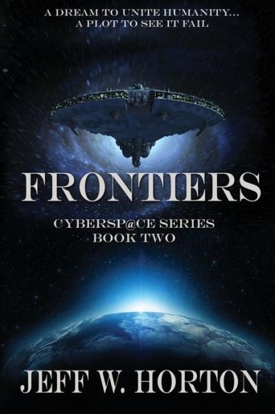 Cover for Jeff W. Horton · Frontiers (Cybersp@ce Series) (Volume 2) (Paperback Bog) (2014)