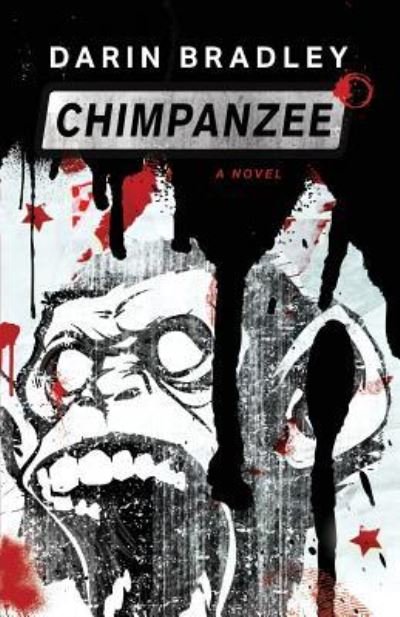 Chimpanzee - Darin Bradley - Bøger - Underland Press - 9781630230869 - May 7, 2019